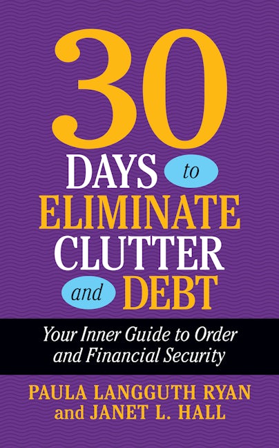 Book cover image for 30 Days to Eliminate Clutter and Debt ISBN: 9781722506926